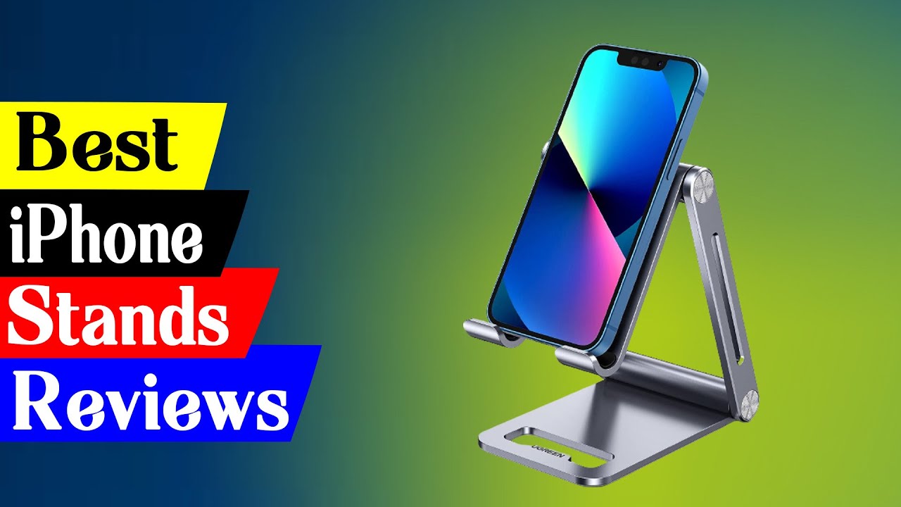 Best Desk Stands For iPhone In 2024 - iOS Hacker