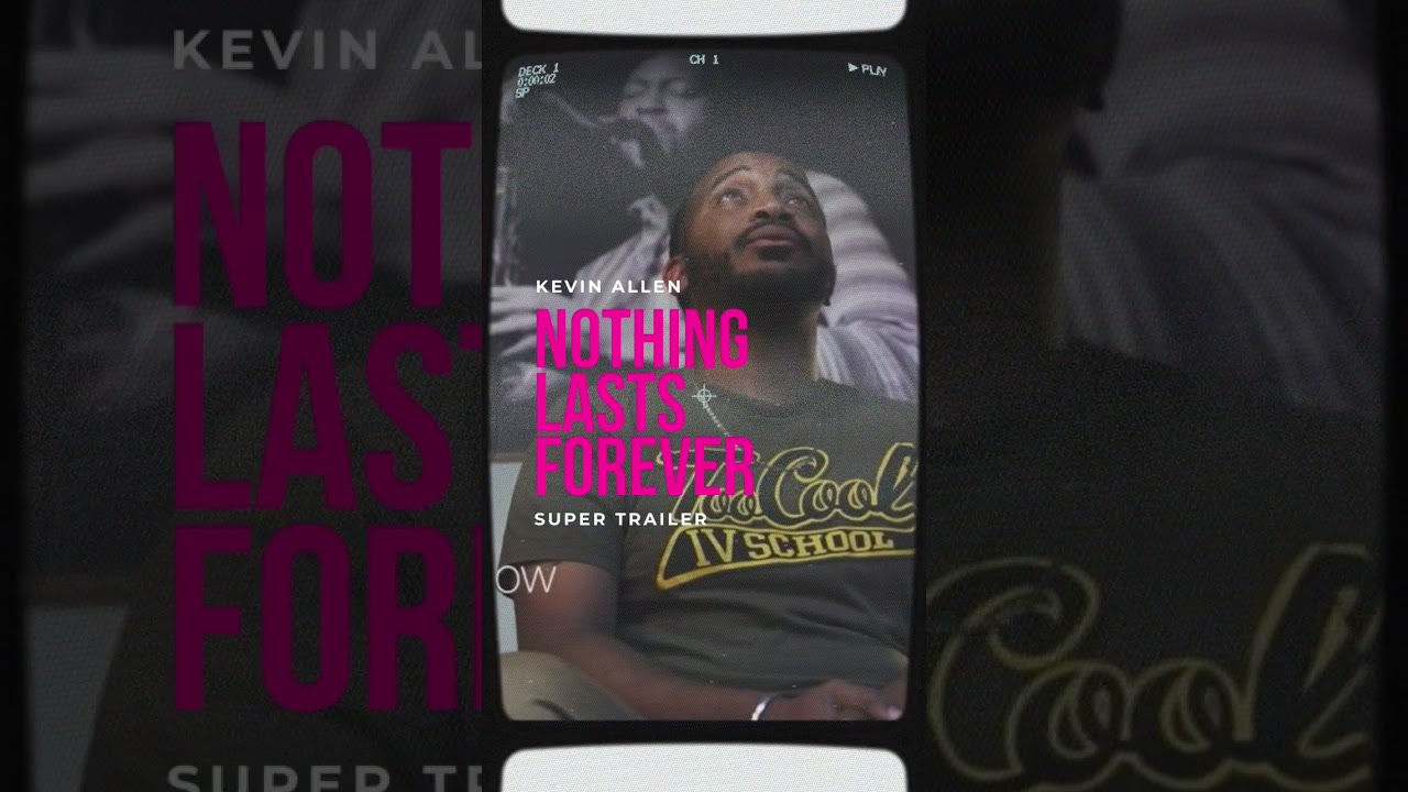Watch Watch Kevin Allen Nothing Lasts Forever Super Trailer 🔥🔥🔥🔥 on YouTube Watch Watch Kevin Allen Nothing Lasts Forever Super Trailer 🔥🔥🔥🔥 on YouTube