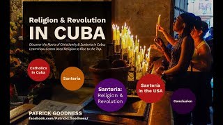 Cuba – Religion and Rebellion in Cuba: Faith and Fidel