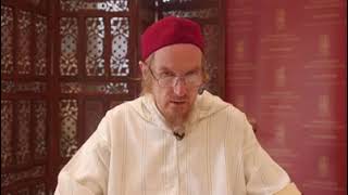 Shaykh Abdal Hakim Murad - Lecture 2: How Actions Relate to Intention