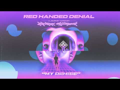 Red Handed Denial - My Demise (Visualizer)