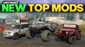 New Latest Top Best Mods in SnowRunner You Need to Know