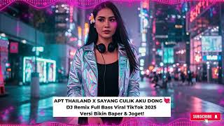 Download Lagu APT THAILAND X SAYANG CULIK AKU DONG DJ Remix Full Bass Viral TikTok 2025 Versi Bikin Baper \u0026 Joget! MP3 Download Lagu APT THAILAND X SAYANG CULIK AKU DONG DJ Remix Full Bass Viral TikTok 2025 Versi Bikin Baper \u0026 Joget! MP3