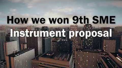 How we won 9th SME Instrument proposal | Horizon 2020 sme Instrument | ®Global Disruption - OFFICIAL