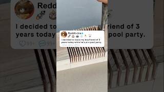 I decided to leave my boyfriend of 3 years today while he's at a pool party. #shorts #story #reddit