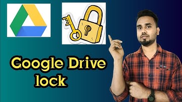 how to google drive lock | Google Drive লক করে দ্রুত নিরাপদ রাখুন |