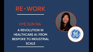 A Revolution in Healthcare AI: From Bespoke to Industrial Scale with GE