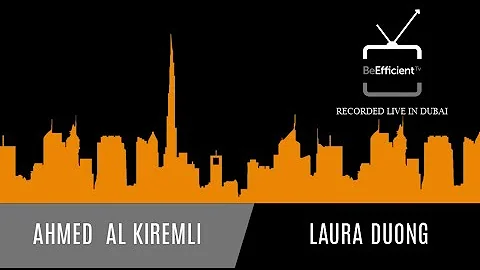 Laura Duong Interviewed by Be Efficient TV Dubai