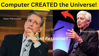 Atheist Biologist Claim Computer CREATED the Universe-William Lane Craig Brilliantly REFUTES it