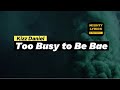 Kizz Daniel - Too Busy to Be Bae (Lyrics)