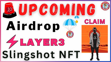 $1000 Layer3 Upcoming Airdrop | Claim Slingshot NFT