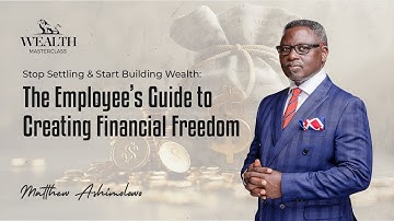 Stop Settling & Start Building Wealth: The Employee’s Guide to Creating Financial Freedom
