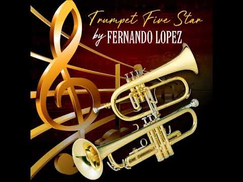 FERNANDO LOPEZ - TRUMPET FIVE STAR