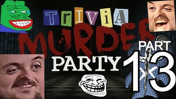 Forsen Plays The Jackbox Trivia Murder Party - Part 13