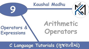 Arithmetic Operators in C Language in Gujarati | Kaushal Madhu