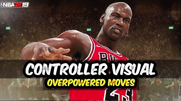 Controller Breakdown - Overpowered Moves NBA 2K19  (HD)