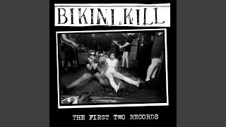 Video thumbnail of "Bikini Kill - Outta Me"