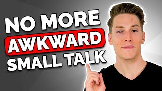 Small Talk: How To Prevent Awkward Silences