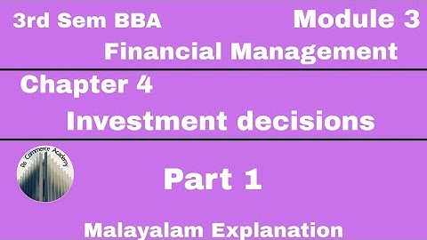 | 3rd Sem BBA | Financial Management | Module 3 | Chapter 4 | Investment Decisions | Part 1 |