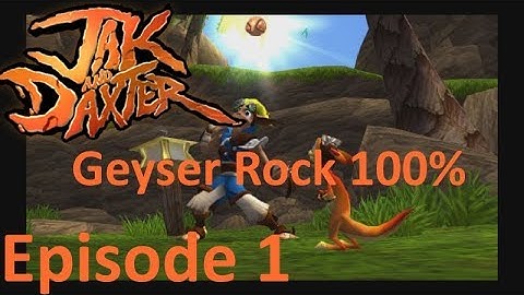 Jak And Daxter PS4 100% episode 1:Geyser Rock