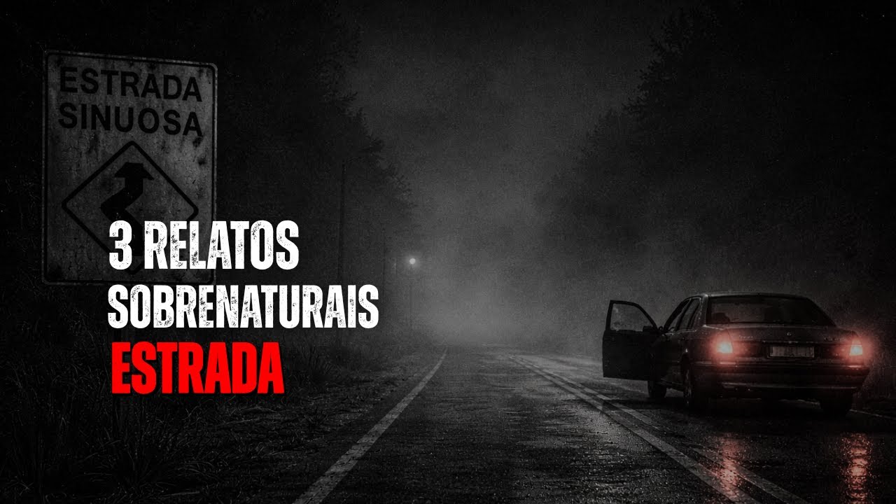 3 RELATOS SOBRENATURAIS EM ESTRADA l Histórias de terror