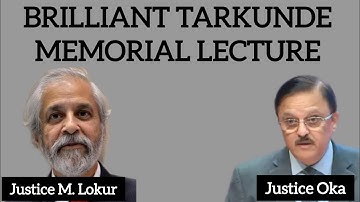 Tarkunde Memorial Lecture by Justice Oka