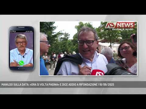 MANILDO SULLA DATA: «ORA SI VOLTA PAGINA» E DICE ADDIO A RIFONDAZIONE | 18/09/2025