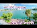 VIVOCITY SINGAPORE - Trong mùa dịch Covid 19