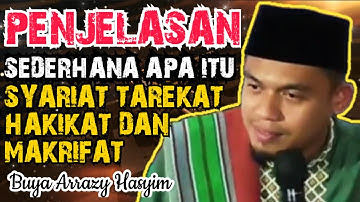 PENJELASAN SEDERHANA APA ITU SYARIAT TAREKAT HAKIKAT DAN MAKRIFAT - BUYA ARRAZY HASYIM