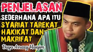 PENJELASAN SEDERHANA APA ITU SYARIAT TAREKAT HAKIKAT DAN MAKRIFAT - BUYA ARRAZY HASYIM