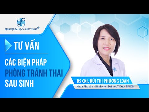 Video: Làm Thế Nào để Bảo Vệ Bản Thân Sau Khi Sinh Con? Biện Pháp Tránh Thai Hiện đại