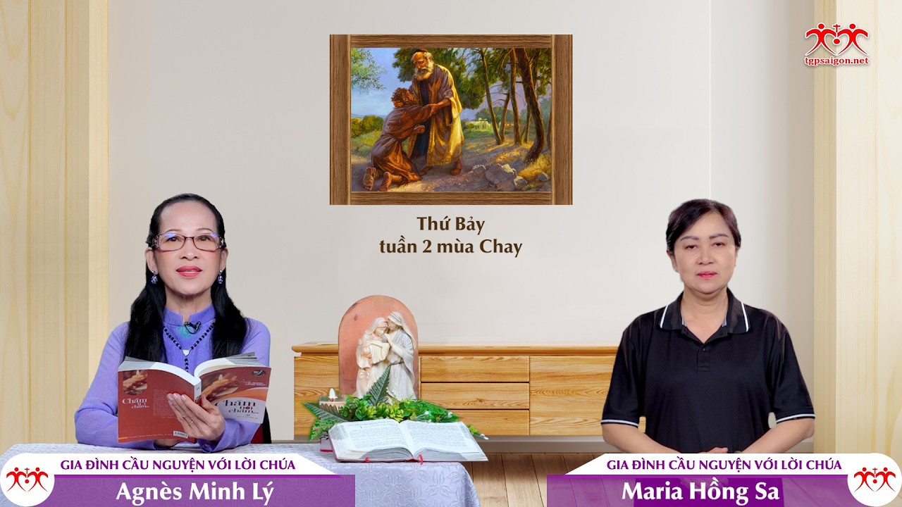 Tìm lại tình thân - Thứ Bảy tuần II MC | GIA ĐÌNH CẦU NGUYỆN VỚI LỜI CHÚA