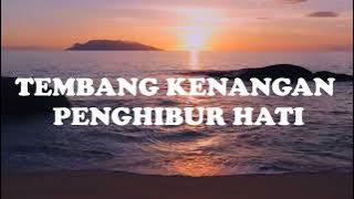 Tembang kenangan penghibur hati part. 1