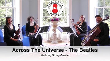 Across The Universe (The Beatles) Wedding String Quartet - 4K