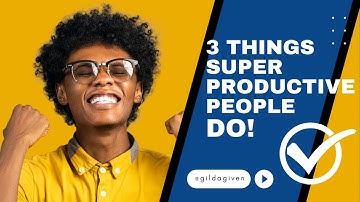 How Super Productive People Stay Effective [3 Traits]
