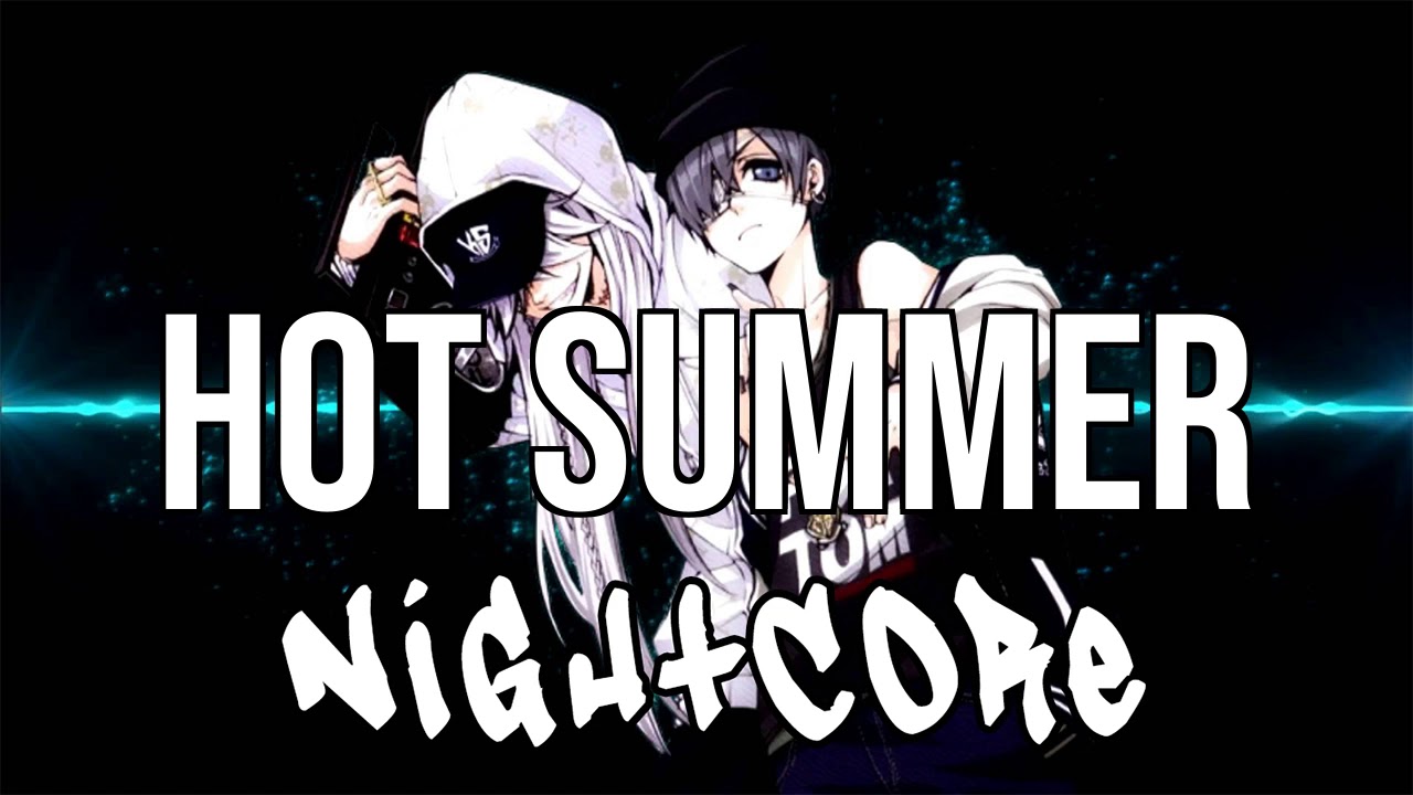 (NIGHTCORE) Hot Summer - DJ Durel, Migos