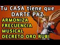 FRECUENCIA y DECRETOS para encontrar la Paz y ARMONIA en tu Hogar 🧡Arcángel URIEL ORO RUBI🧡