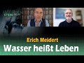 Wasser heißt Leben - Erich Meidert