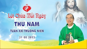 LỜI CHÚA | THỨ NĂM TUẦN XXI THƯỜNG NIÊN | 31/08/2023