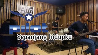 Cover Sepanjang hidup - Pilot band Cover #latihan#pilotband#sepanjanghidupku