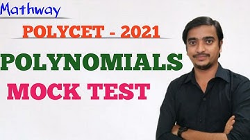 Polynomials mock test (POLYCET-2021)
