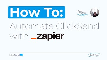 How to automate ClickSend with @Zapier  | ClickSend Quick Tips