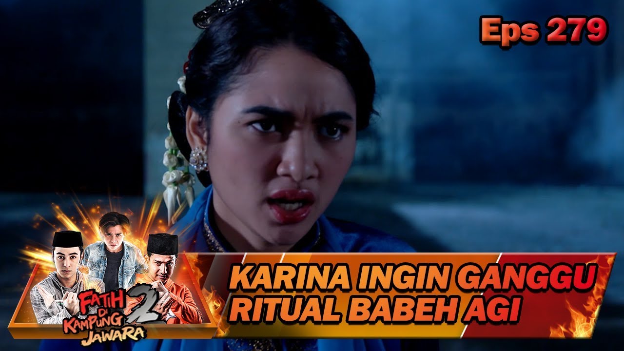 RAIN MINTA KARINA JANGAN GANGGU BABEH AGI LAGI - FATIH DI KAMPUNG JAWARA EPS 279 ustadz dhanu rahasia batin mnctv