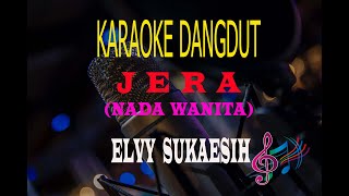 Karaoke Jera Nada Wanita - Elvy Sukaesih (Karaoke Dangdut Tanpa Vocal)