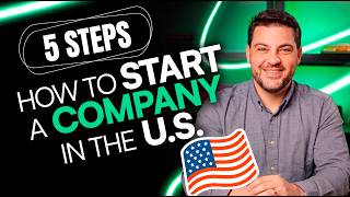 How to Start a U.S. Company Online (LLC or Corporation) in 5 Simple Steps