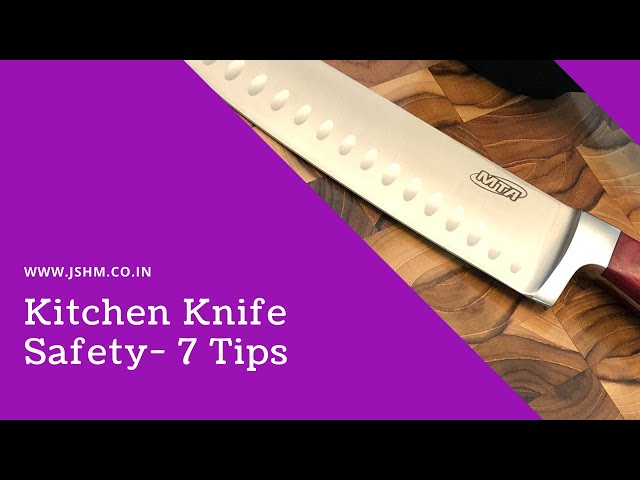 Kitchen Knife Safety - 7 Tips