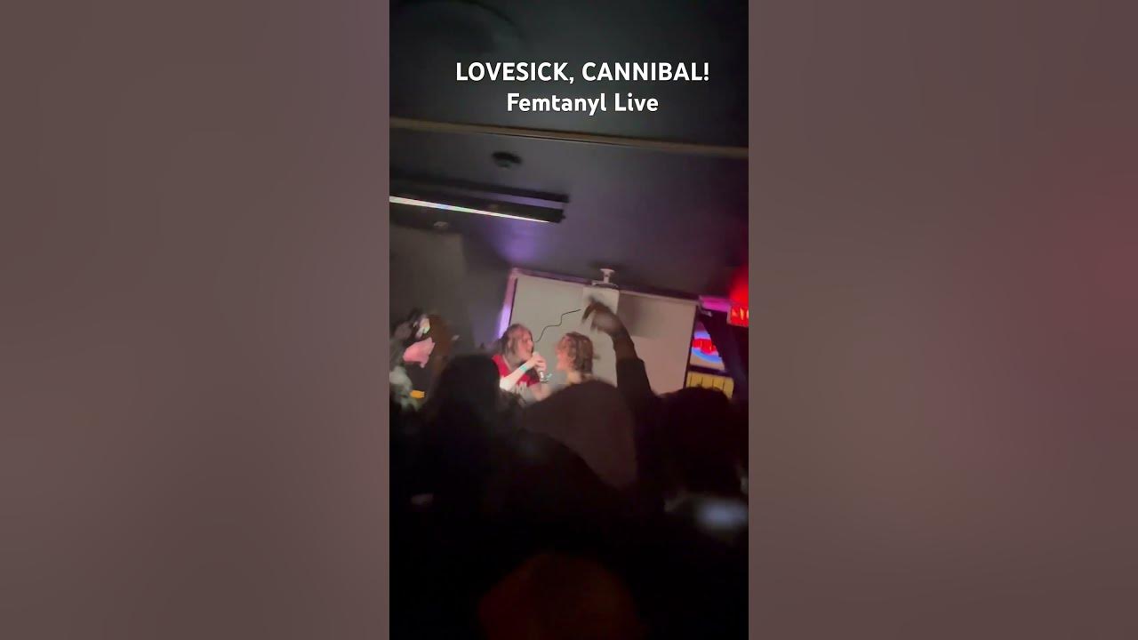 LOVESICK, CANNIBAL! Femtanyl live @Bar Orwell Jan 4 2024 LOVESICK, CANNIBAL! Femtanyl live @Bar Orwell Jan 4 2024