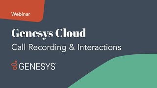 How to Use Genesys Cloud Call Recording & Interactions screenshot 4