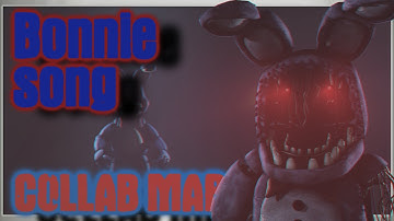 [ SFM / Blender / C4D / FNAF ] Bonnie -song - GroundBreaking ( COLLAB MAP OPEN ) [ 16 / 16 ]