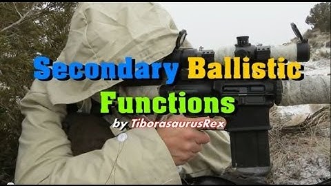 Long Range 101 Part 80 - Secondary Ballistic Functions HD